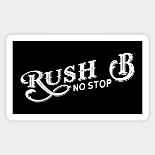 Rush B No Stop Gaming Meme Sticker